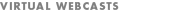 Virtual Webcasts